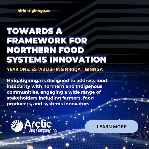 Niriqatiginnga is designed to address food insecurity with northern and Indigenous communities, engaging a wide range of stakeholders including farmers, food producers, and systems innovators.